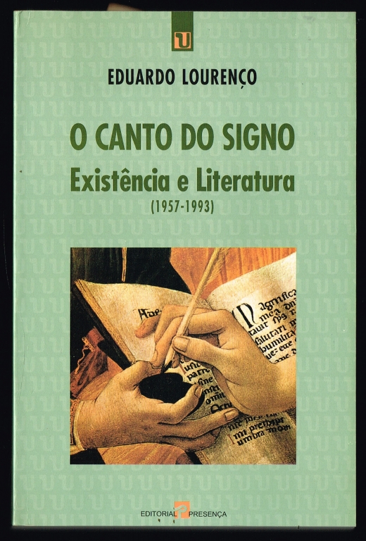 O CANTO DO SIGNO Existência e Literatura (1957-1993)